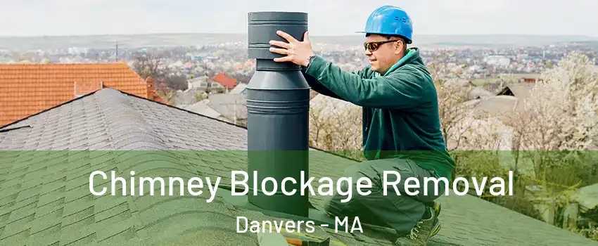  Chimney Blockage Removal Danvers - MA