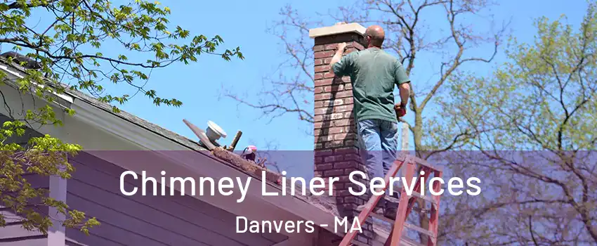  Chimney Liner Services Danvers - MA