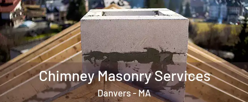  Chimney Masonry Services Danvers - MA