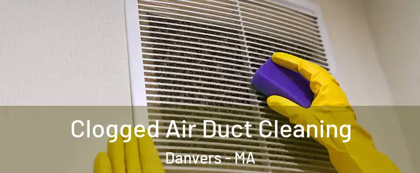  Clogged Air Duct Cleaning Danvers - MA