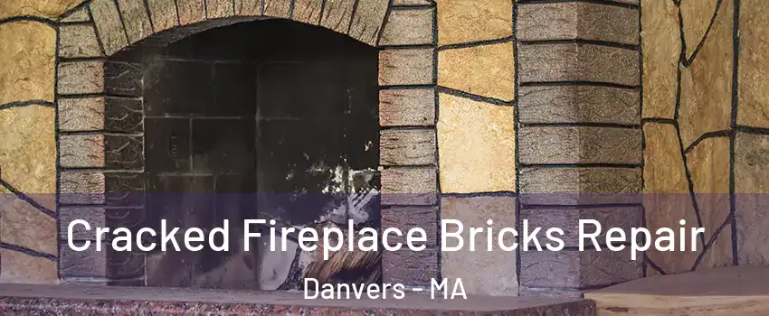  Cracked Fireplace Bricks Repair Danvers - MA