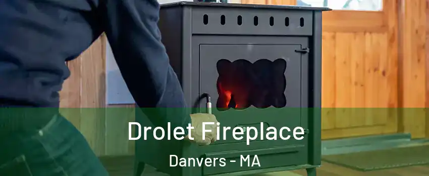  Drolet Fireplace Danvers - MA