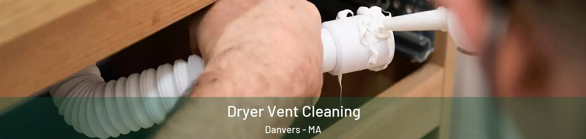  Dryer Vent Cleaning Danvers - MA