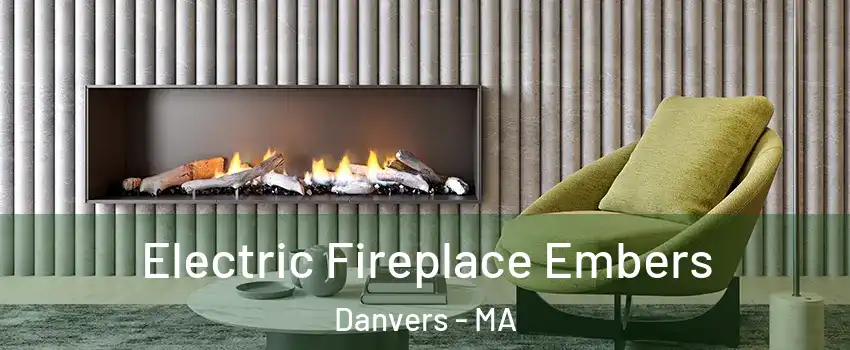  Electric Fireplace Embers Danvers - MA