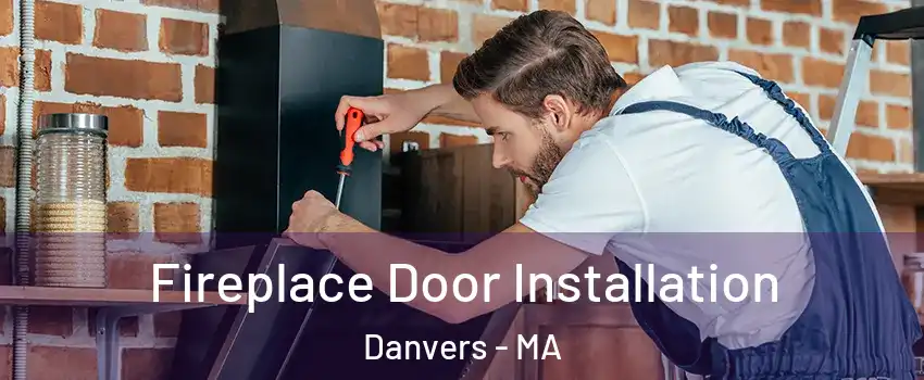  Fireplace Door Installation Danvers - MA