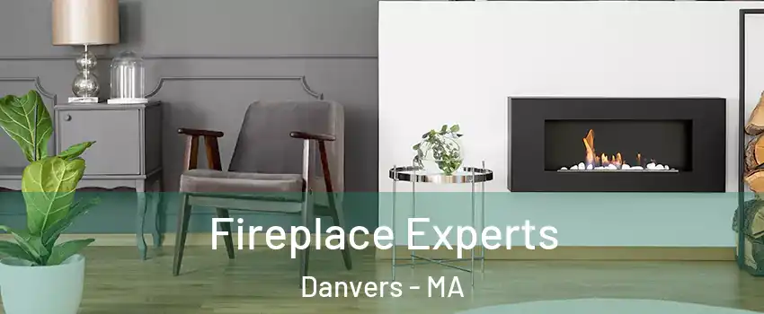  Fireplace Experts Danvers - MA