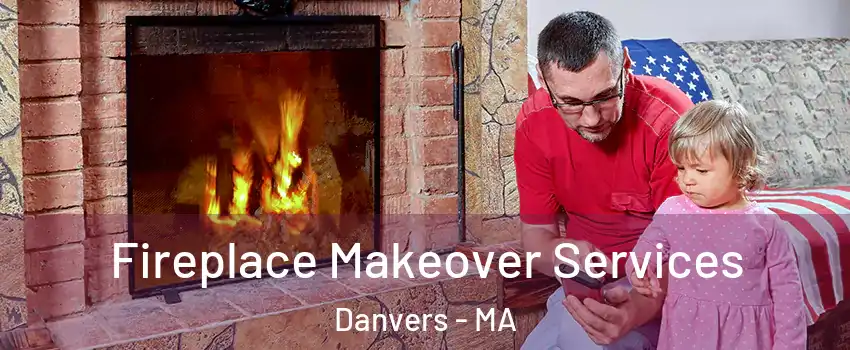  Fireplace Makeover Services Danvers - MA