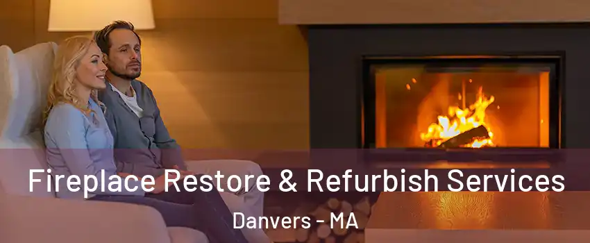  Fireplace Restore & Refurbish Services Danvers - MA