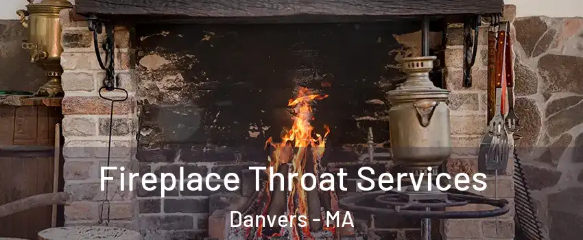  Fireplace Throat Services Danvers - MA