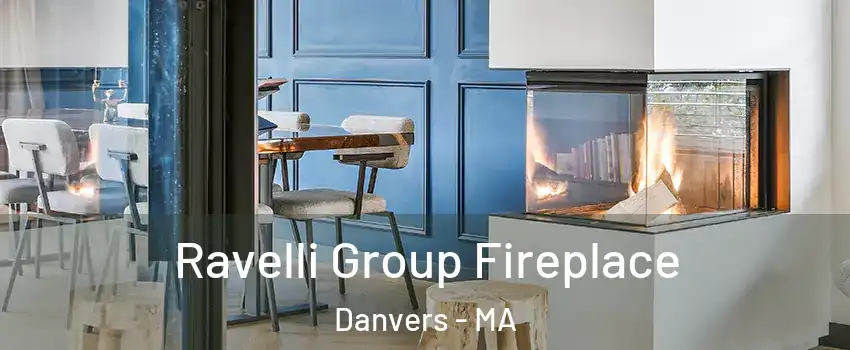  Ravelli Group Fireplace Danvers - MA