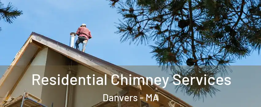 Residential Chimney Services Danvers - MA