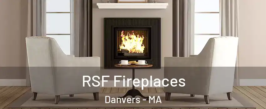  RSF Fireplaces Danvers - MA