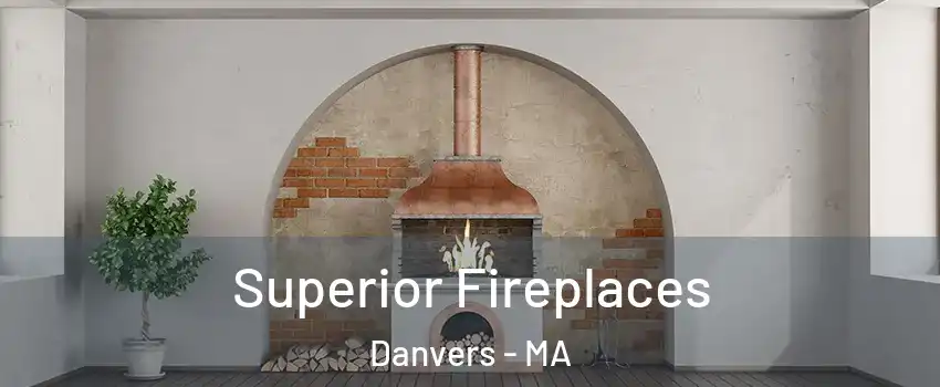  Superior Fireplaces Danvers - MA